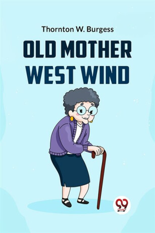 Old Mother West Wind - Thornton W. Burgess
