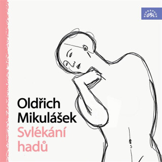 Oldřich Mikulášek Svlékání hadů - Oldřich Mikulášek