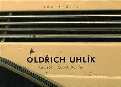 Oldřich Uhlík - karosář / Coach Builder - Jan Králík