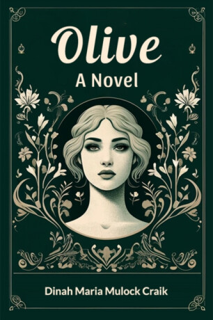 OliveA Novel (Edition2024) - Dinah Maria Mulock Craik