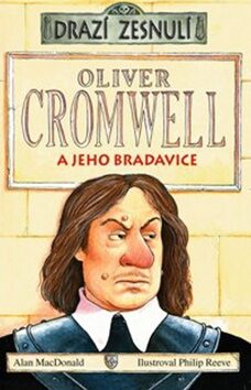 Oliver Cromwell - Alan MacDonald,Philip Reeve