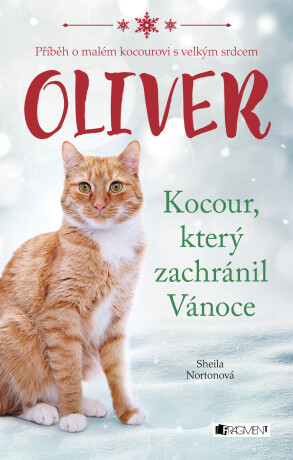 Oliver - kocour, který zachránil Vánoce - Sheila Nortonová