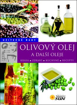Olivový olej a další oleje - Lumír Kaděra