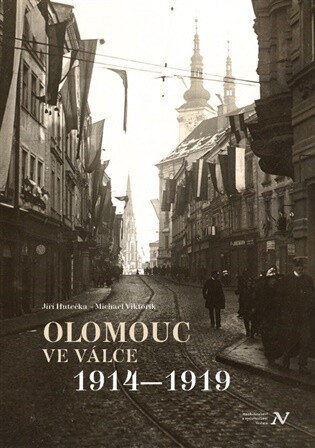 Olomouc ve válce - Jiří Hutečka,Michael Viktořík