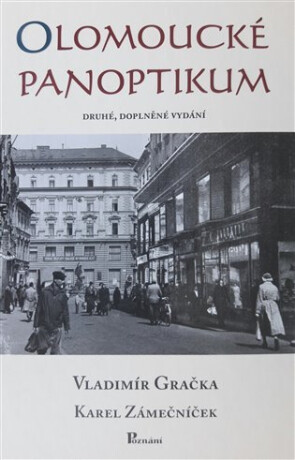 Olomoucké panoptikum - Vladimír Gračka,Karel Zámečníček