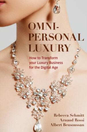 Omni-personal Luxury - Albert Bensoussan,Rebecca Schmitt,Arnaud Rossi