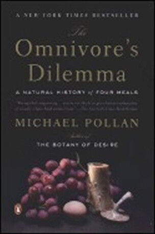 The Omnivore's Dilemma - Michael Pollan