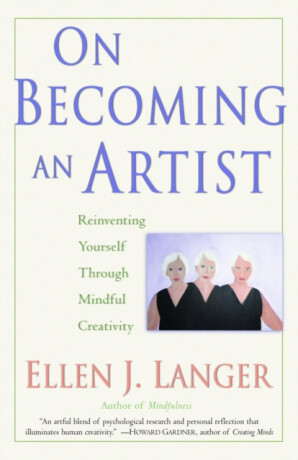 On Becoming an Artist - Ellen J. Langer