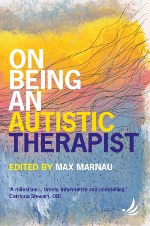 On Being an Autistic Therapist - 