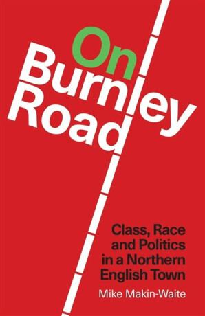 On Burnley Road - Mike Makin-Waite
