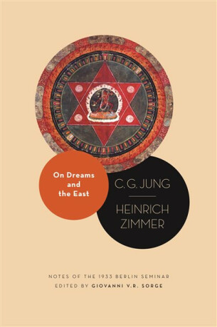 On Dreams and the East - C. G. Jung,Heinrich Zimmer
