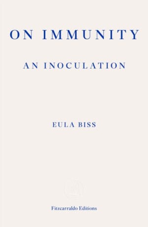 On Immunity: An Inoculation - Eula Biss