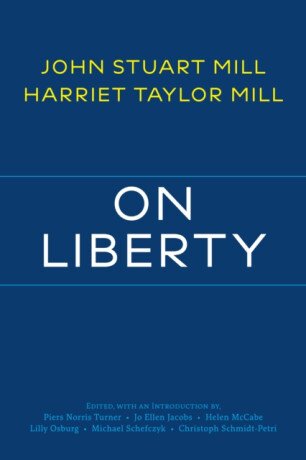 On Liberty - Mill John Stuart,Harriet Taylor Mill