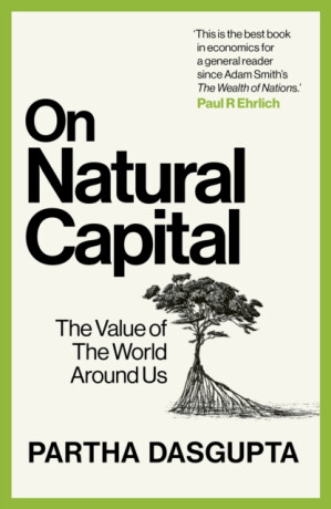 On Natural Capital - Partha Dasgupta