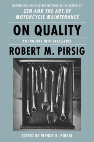 On Quality - Robert M. Pirsig,Wendy K. Pirsig