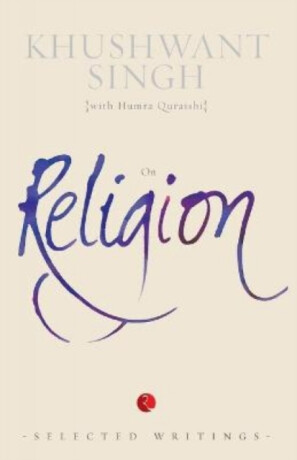 On Religion - Khushwant Singh