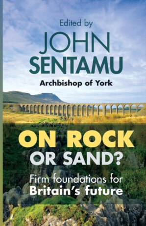 On Rock or Sand? - The Rt Revd Dr John Sentamu