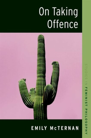On Taking Offence - Emily  McTernan
