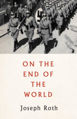 On the End of the World - Joseph Roth