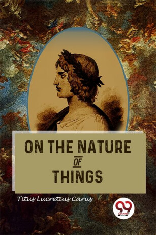 On The Nature Of Things - 