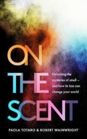 On the Scent - Robert Wainwright,Paola Totaro