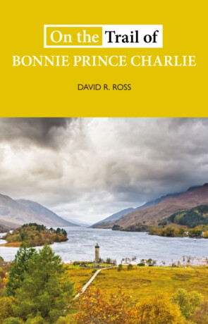 On the Trail of Bonnie Prince Charlie - David R. Cross