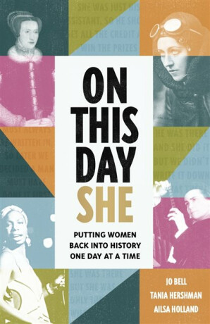 On This Day She - Jo Bell,Ailsa Holland,Tania Hershman