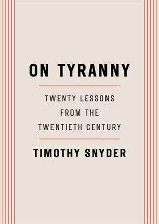 On Tyranny - Timothy Snyder
