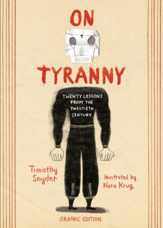 On Tyranny Graphic Edition - Timothy Snyder