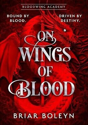 ON WINGS OF_BLOODWING A1 EX HB - Briar Boleyn