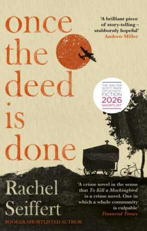 Once the Deed Is Done - Rachel Seiffert