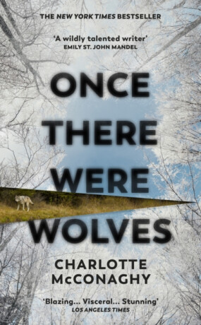 Once There Were Wolves - Charlotte McConaghy