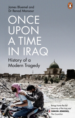 Once Upon a Time in Iraq - James Bluemel,Renad Mansour