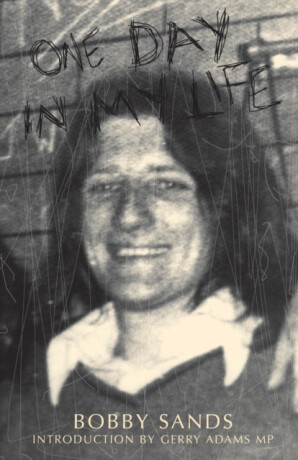 One Day In My Life - The Bobby Sands Trust