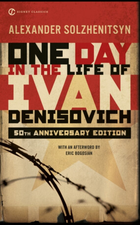 One Day in the Life of Ivan Denisovich - Alexander Solzhenitsyn
