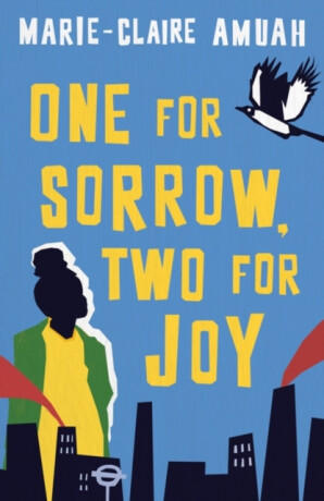 One for Sorrow, Two for Joy - Marie-Claire Amuah