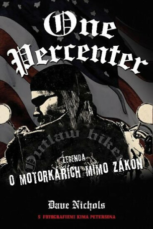 One Percenter - Legenda o motorkářích mimo zákon (Defekt) - Dave Nichols