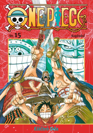 One Piece 15: Kupředu! - Eiičiró Oda