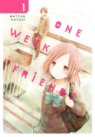 One Week Friends, Vol. 1 - Bianca Pistillo,Amanda Haley,Matcha Hazuki
