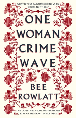 One Woman Crime Wave - Bee Rowlatt