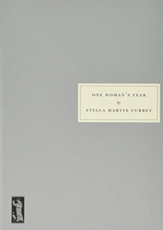 One Woman's Year - Stella Martin Currey