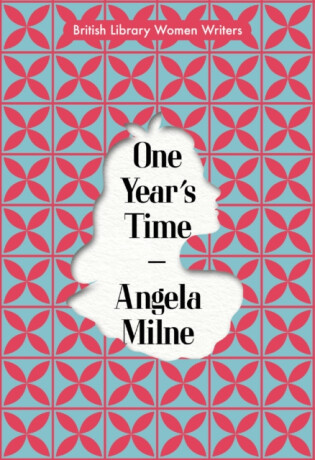 One Yearâ€™s Time - Angela Milne