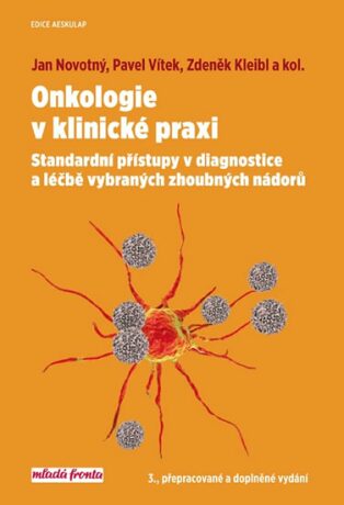 Onkologie v klinické praxi - Jan Novotný,Pavel Vítek,Zdeněk Kleibl