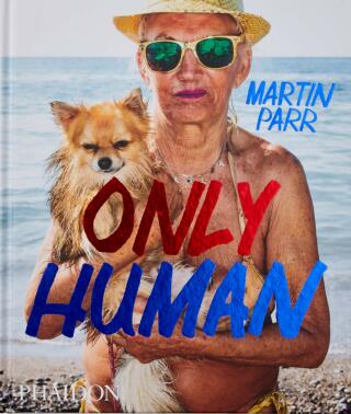 Only Human: Photographs by Martin Parr - Martin Parr,Grayson Perry,Phillip Prodger