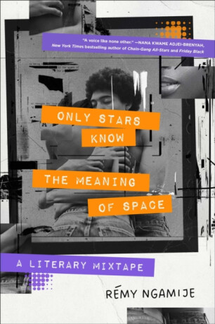 Only Stars Know the Meaning of Space - Remy Ngamije