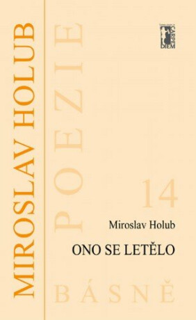Ono se letělo - Miroslav Holub
