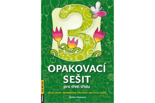 Opakovací sešit pro třetí třídu - ČJ, Mat, Prvouka, AJ - Vlaďka Gregorková Vicjanová