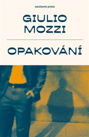Opakování - Giulio Mozzi
