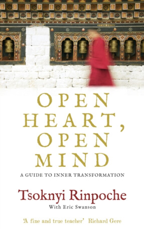 Open Heart, Open Mind - Tsoknyi Rinpočhe