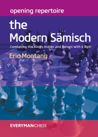 Opening Repertoire: The Modern Samisch - Eric Montany